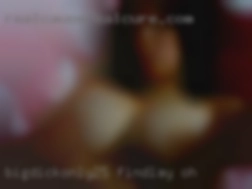 Bigdickonly25 Findlay OH